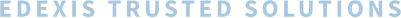 EDEXIS TRUSTED SOLUTIONS