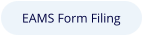 EAMS Form Filing