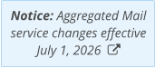 Notice: Aggregated Mail service changes effective July 1, 2026  