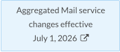 Aggregated Mail service changes effective July 1, 2026  