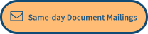    Same-day Document Mailings