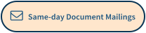    Same-day Document Mailings